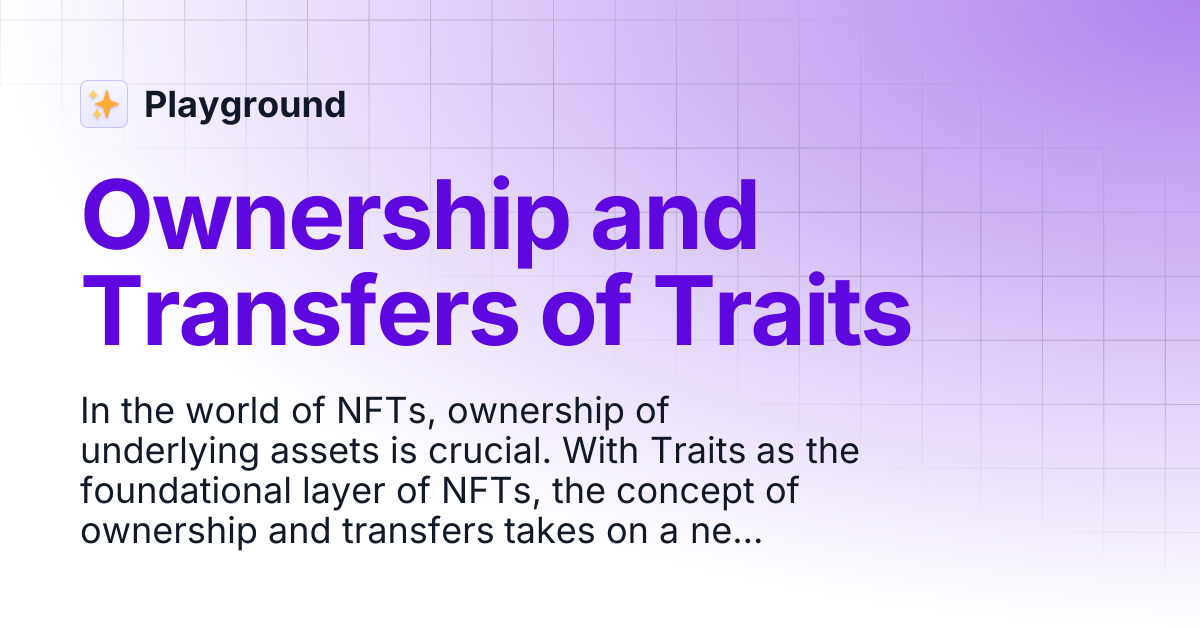 Ownership and Transfers of Traits | Playground
